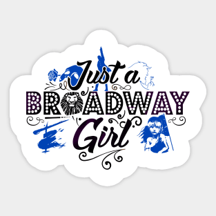 Just a Broadway Girl Sticker